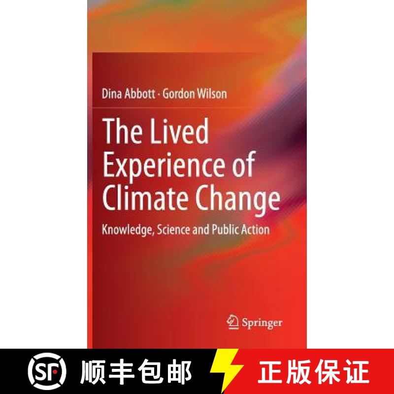 【3-4周达】The Lived Experience of Climate Change : Knowledge, Science and Public Action [9783319179445]