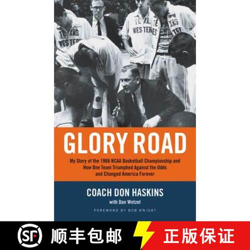 【3-4周达】Glory Road: My Story of the 1966 NCAA Basketball Championship and How One Team Triumphed A... [9781401307912]