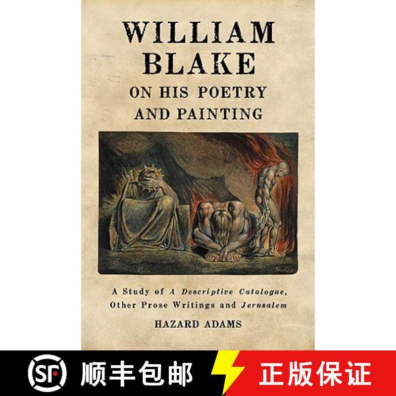 【3-4周达】William Blake on His Poetry and Painting : A Study of A Descriptive Catalogue, Other Prose... [9780786449866]