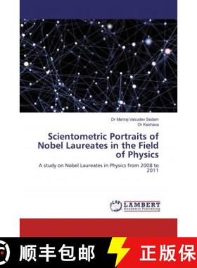 预订 Scientometric Portraits of Nobel Laureates in the Field of Physics [9786200002426]