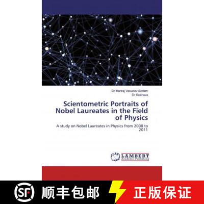 预订 Scientometric Portraits of Nobel Laureates in the Field of Physics [9786200002426]