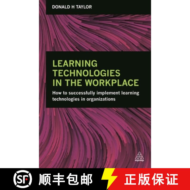 【3-4周达】Learning Technologies in the Workplace: How to Successfully Implement Learning Technologie... [9780749476403]