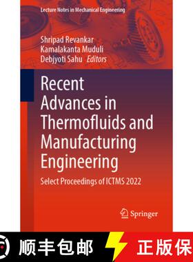 【3-4周达】Recent Advances in Thermofluids and Manufacturing Engineering: Select Proceedings of ICTMS... [9789811943874]