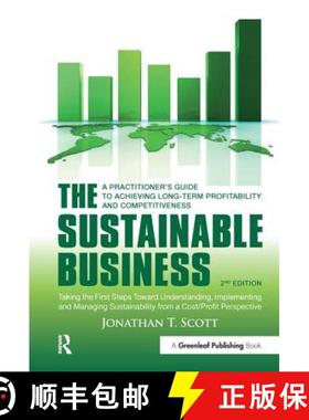 预订 The Sustainable Business: A Practitioner's Guide to Achieving Long-Term Profitability and Compet... [9781907643897]