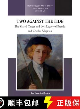 【3-4周达】Two Against the Tide: The Shared Career and Lost Legacy of Brenda and Charles Seligman [9781805395768]