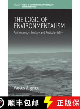 【3-4周达】The Logic of Environmentalism: Anthropology, Ecology and Postcoloniality [9781845450328]