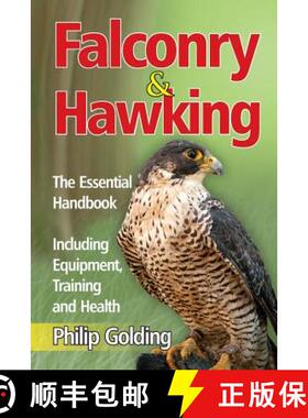 【3-4周达】Falconry & Hawking - The Essential Handbook - Including Equipment, Training and Health [9781910085516]