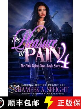【3-4周达】THE PLEASURE OF PAIN 4: THE FINAL TEFLON DIVA... LAYLA STORY [9780359474073]