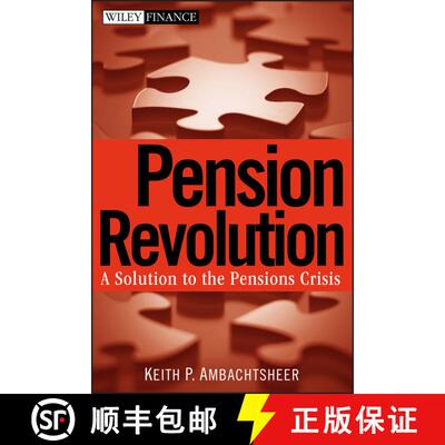【3-4周达】精装 Pension Revolution: A Solution To The Pensions Crisis [Wiley金融] [9780470087237]
