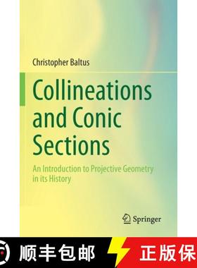 【3-4周达】Collineations and Conic Sections : An Introduction to Projective Geometry in its History [9783030462895]