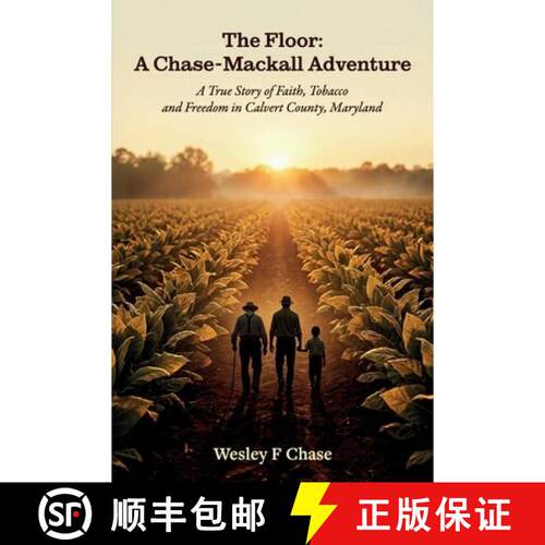 【3-4周达】The Floor: A Chase-Mackall Adventure, A True Story of Faith, Tobacco, and Freedom in Calve... [9798902239949]