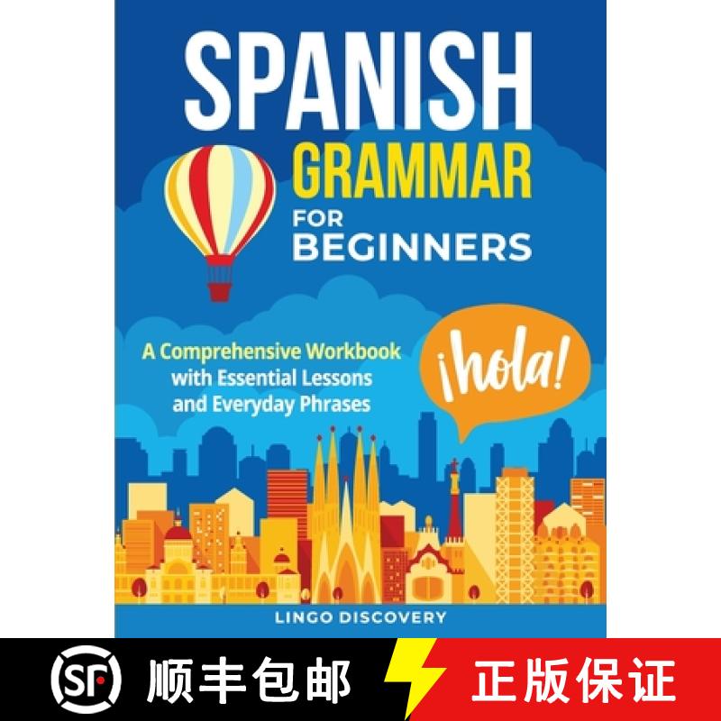 【3-4周达】Spanish Grammar For Beginners: A Comprehensive Workbook with Essential Lessons and Everyda... [9798988554004]