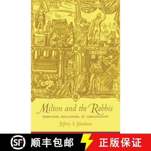 【3-4周达】Milton and the Rabbis: Hebraism, Hellenism, and Christianity [9780231123297]