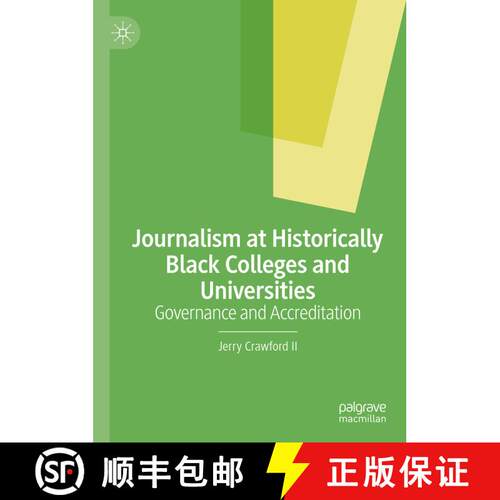 【3-4周达】精装 Journalism at Historically Black Colleges and Universities : Governance and Accredita... [9783030975005]
