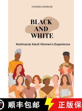 【3-4周达】Black And White Multiracial Adult Women's Experiences [9798869155849]