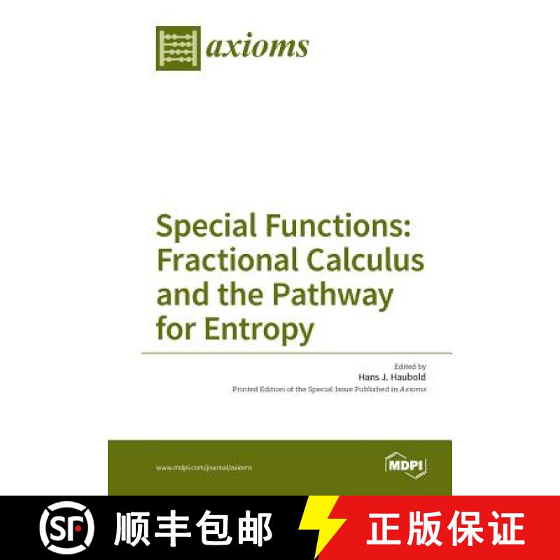 【2-3周达】Special Functions: Fractional Calculus and the Pathway for Entropy [9783038426653]