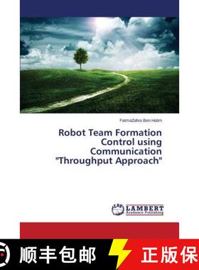 预订 Robot Team Formation Control using Communication Throughput Approach [9783659819797]