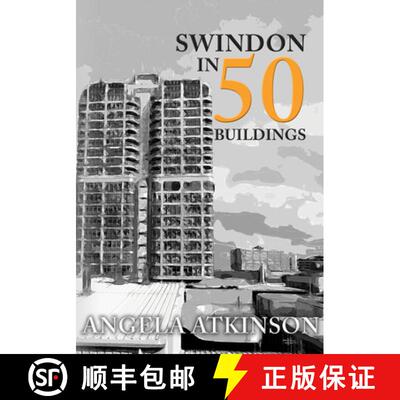 【3-4周达】Swindon in 50 Buildings [9781445690476]