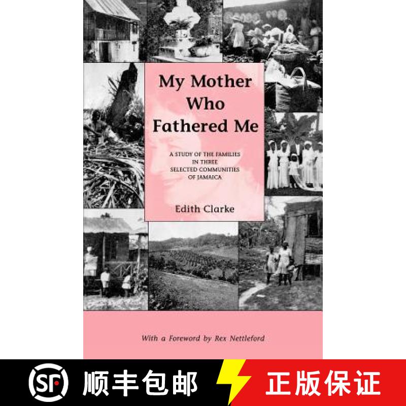 【3-4周达】My Mother Who Fathered Me: A Study of the Families in Three Selected Communities of Jamaica [9789766400408]
