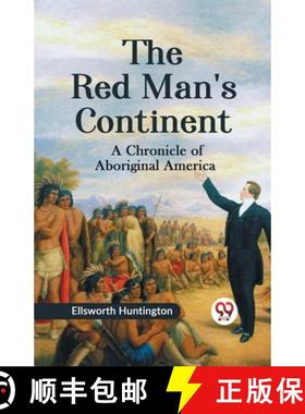 【3-4周达】The Red Man's Continent A CHRONICLE OF ABORIGINAL AMERICA [9789359321240]