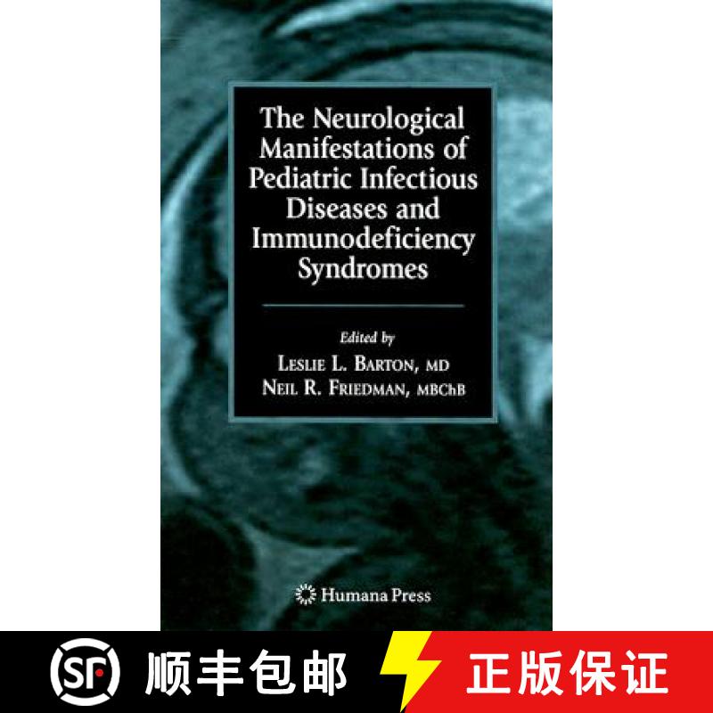 【3-4周达】The Neurological Manifestations of Pediatric Infectious Diseases and Immunodeficiency Synd... [9781588299673]
