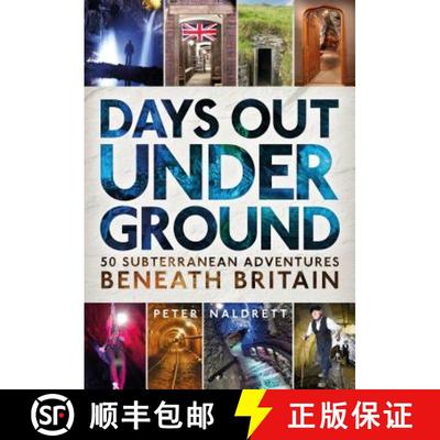 【4周达】Days Out Underground : 50 subterranean adventures beneath Britain [9781844865673]