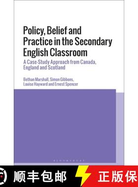 预订 Policy, Belief and Practice in the Secondary English Classroom: A Case-Study Approach from Canad... [9781350164840]