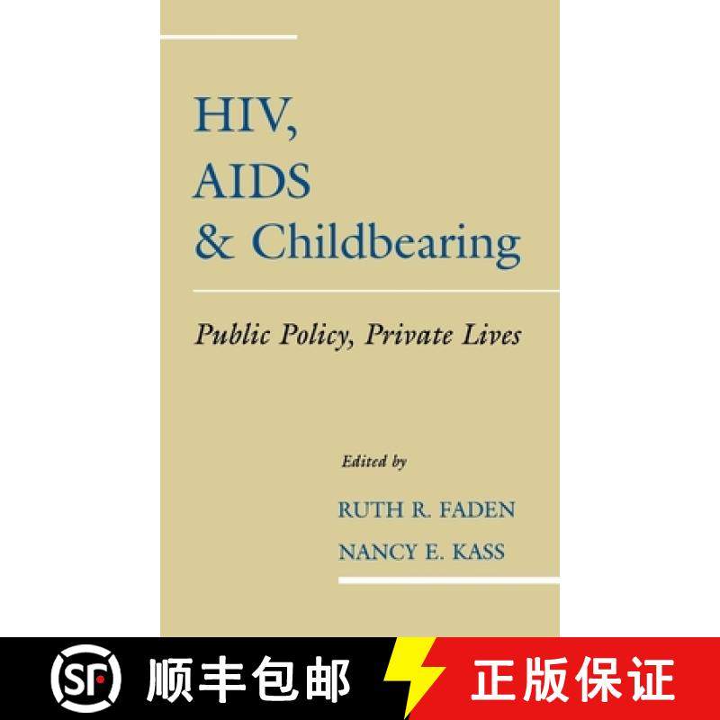 【3-4周达】HIV, AIDS and Childbearing: Public Policy, Private Lives [9780195099584]