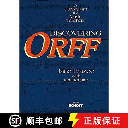【3-4周达】Discovering Orff: A Curriculum for Music Teachers Jane Frazee and Kent Kreuter Orff Schulw... [9780930448998]