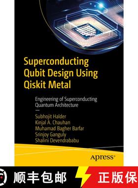 【3-4周达】Superconducting Qubit Design Using Qiskit Metal : Engineering of Superconducting Quantum A... [9798868815034]