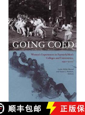 预订 Going Coed: Women's Experiences in Formerly Men's Colleges and Universities, 1950-2000 [9780826514486]