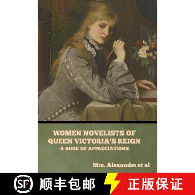 【3-4周达】Women Novelists of Queen Victoria's Reign: A Book of Appreciations [9781644396384]