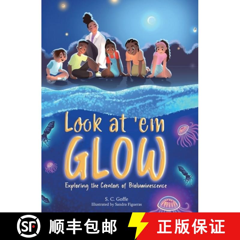 【3-4周达】Look at 'em Glow: Exploring the Creators of Bioluminescence [9781963874181]