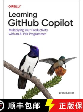 【3-4周达】Learning GitHub Copilot: Multiplying Your Productivity With an AI Pair Programmer [9781098164652]