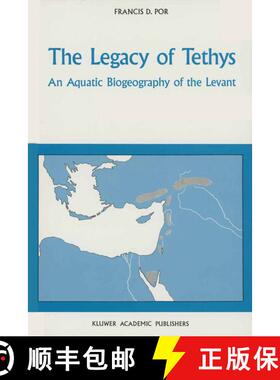 【3-4周达】The Legacy of Tethys : An Aquatic Biogeography of the Levant [9789401069113]