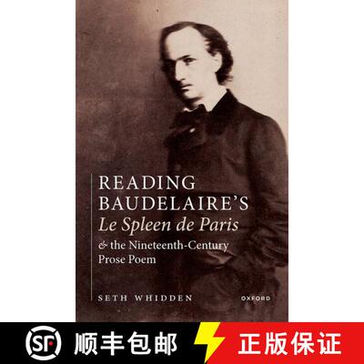 【3-4周达】精装 Reading Baudelaire's ^ILe Spleen de Paris^R and the Nineteenth-Century Prose Poem [9780192849908]