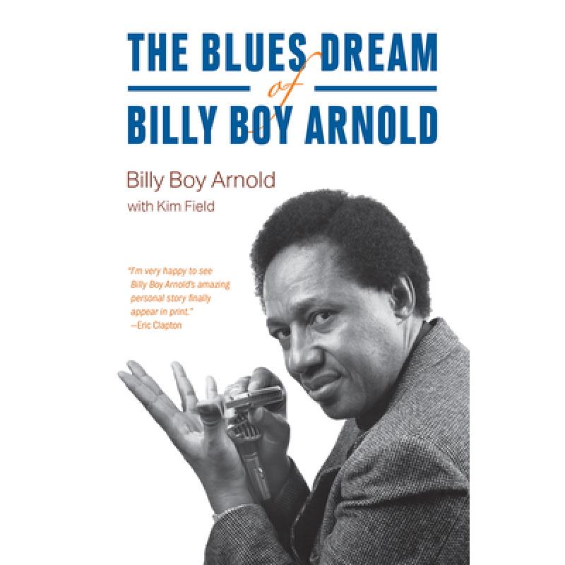 预订 The Blues Dream of Billy Boy Arnold [9780226809205]