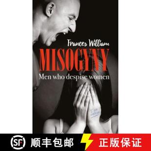 【3-4周达】Misogyny: Men who despise women [9781861513373]