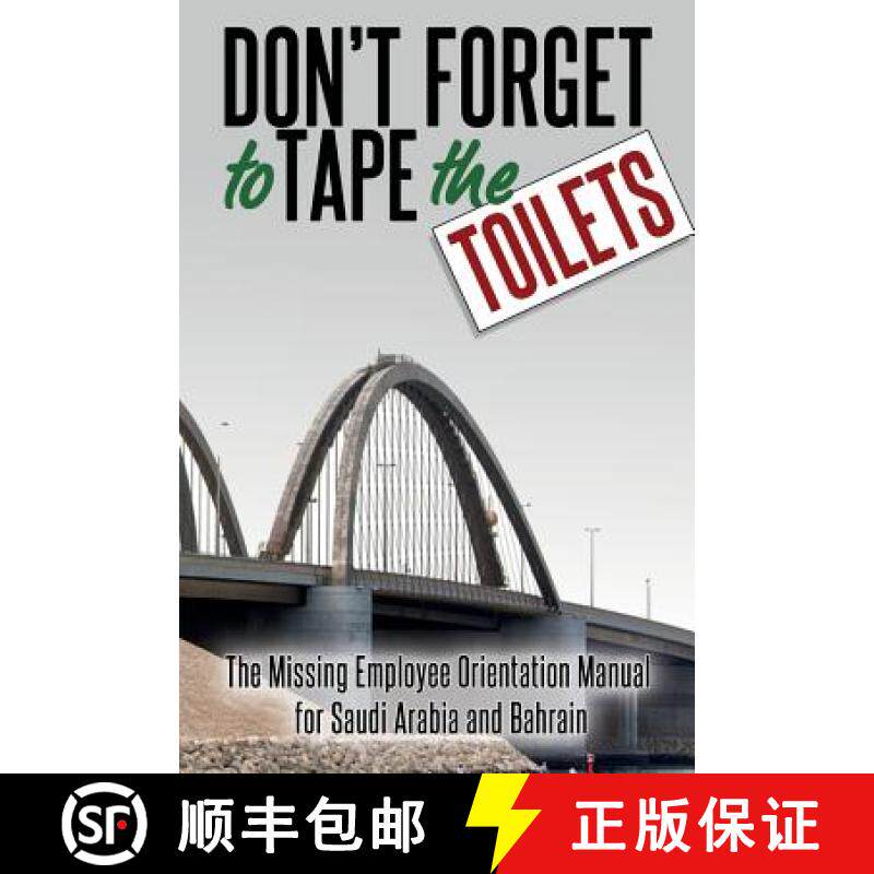 【3-4周达】Don't Forget to Tape the Toilets: The Missing Employee Orientation Manual for Saudi Arabia... [9780991047628]