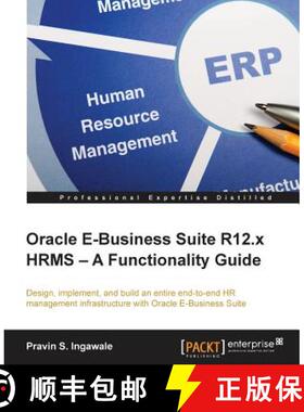 预订 Oracle E-Business Suite R12.x HRMS â€“ A Functionality Guide [9781782177388]