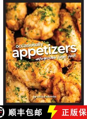 【3-4周达】Occasionally Appetizers: Unforgettable Finger Foods [9798990194939]