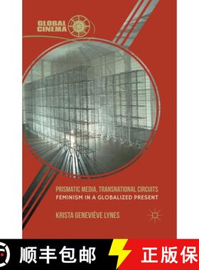 【3-4周达】Prismatic Media, Transnational Circuits : Feminism in a Globalized Present [9781349341047]