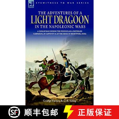 【3-4周达】精装 The Adventures of a Light Dragoon in the Napoleonic Wars - A Cavalryman During the Pe... [9781846770562]