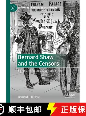 【3-4周达】Bernard Shaw and the Censors : Fights and Failures, Stage and Screen [9783030521851]