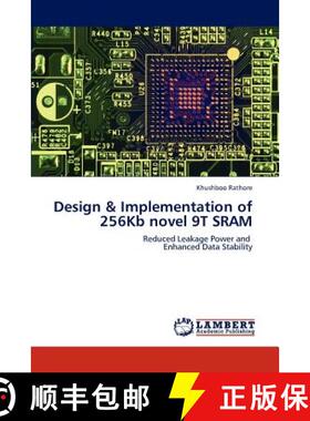 预订 Design & Implementation of 256Kb novel 9T SRAM [9783848435845]