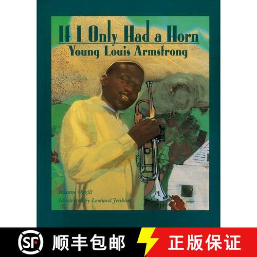 【3-4周达】If I Only Had a Horn: Young Louis Armstrong [9780618250769]