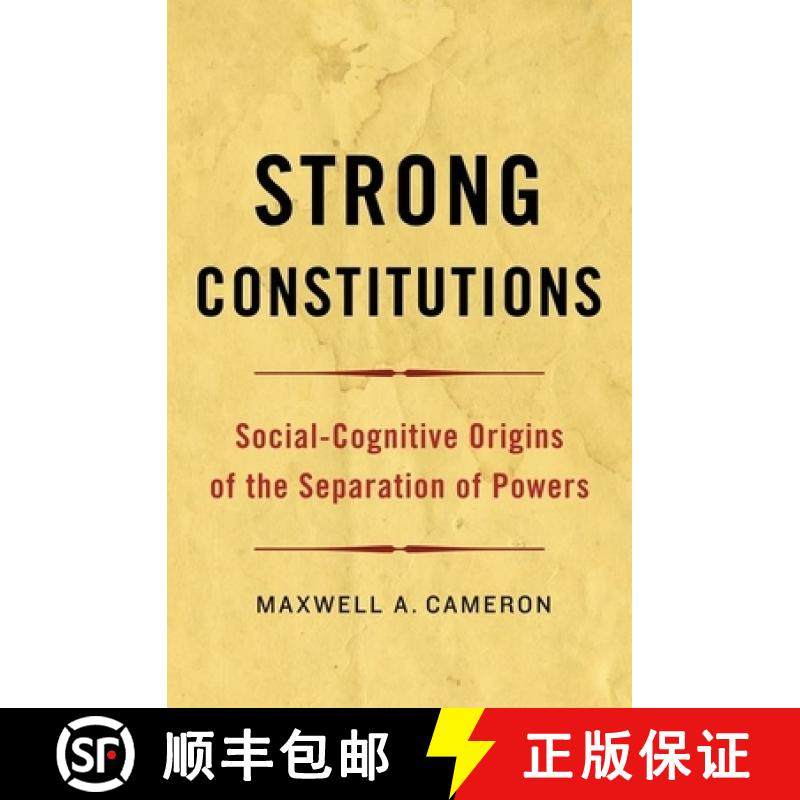 【3-4周达】Strong Constitutions: Social-Cognitive Origins of the Separation of Powers [9780199987443]