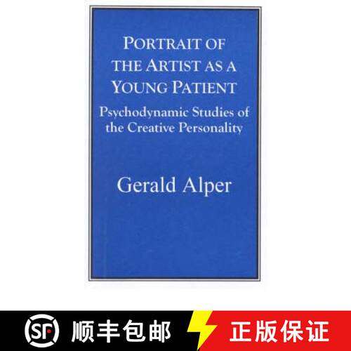 【3-4周达】Portrait of the Artist as a Young Patient: Psychodynamic Studies of the Creative Personality [9781573092036]