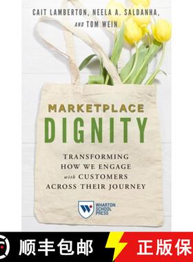 【3-4周达】Marketplace Dignity: Transforming How We Engage with Customers Across Their Journey [9781613631751]
