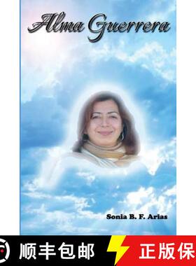 【3-4周达】Alma Guerrera: Biografia Novelada de Martha Monroy Ornelas [9780989260480]